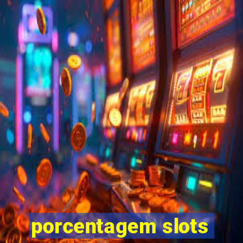 porcentagem slots